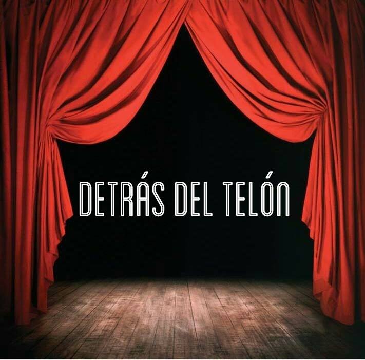 Detrás del Telón, el programa para amantes del teatro