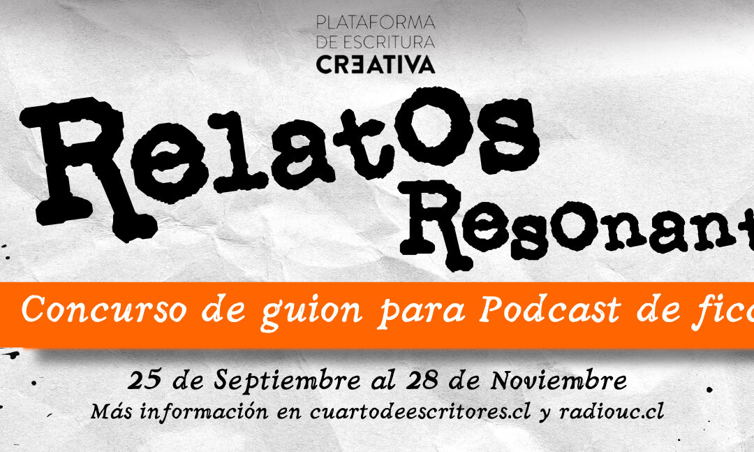 «Relatos Resonantes»: el nuevo concurso de guion de podcast de ficción